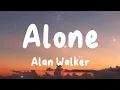 Download Lagu Alone - Alan Walker (Lyrics) | On My Way, Spectre, All Falls Down, ...