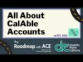 The Roadmap with ACE All About CalAble Accounts