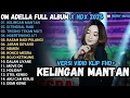 Download Lagu OM ADELLA x NDX FULL ALBUMTERBARU 2025 | KELINGAN MANTAN, DITINGGAL RABI, TRESNO TEKAN MATI