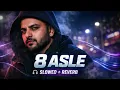 8 ASLE – Sukha | Gurlez Akhtar | Slowed & Reverb | Punjabi Lofi Vibes