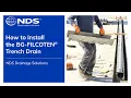 How to Install the BG-Filcoten Trench Drain NDS Drainage Solutions