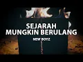 Download Lagu New Boyz - Sejarah Mungkin Berulang (Lyrics Video)
