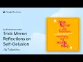 Trick Mirror Reflections on Self-Delusion by Jia Tolentino book