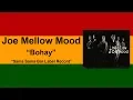 Download Lagu Joe Mellow Mood - Bohay (Lirik)