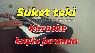 Download SUKET TEKI - KARAOKE KOPLO NADA PRIA MP3