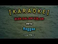 Download Lagu IKAN DALAM KOLAM - Karaoke - versi Reggae