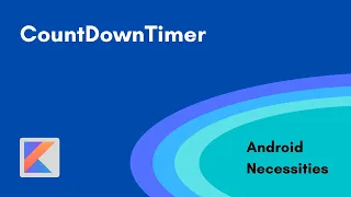 CountDownTimer Android 2022 Kotlin