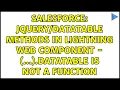 Salesforce methods in Lightning Web Component - DataTable is not a function