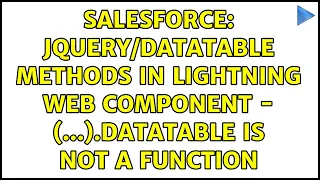 Salesforce methods in Lightning Web Component - DataTable is not a function