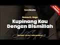 Rossa - Kupinang Kau Dengan Bismillah | Karaoke - Lirik - Instrumental