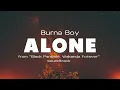 [1 HOUR] Alone - Burna Boy (Lyric Video) from "Black Panther: Wakanda Forever" soundtrack