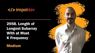 Length of Longest Subarray With at Most K Frequency LeetCode 2958 - Python