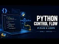 Python Tutorial for Beginners Control Flow Loops Lecture 2