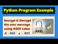 Python program to encrypt and decrypt the user message using ASCII value Highblix