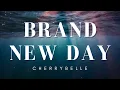Brand New Day - Cherrybelle (Lirik)