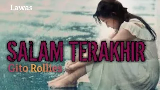 Download SALAM TERAKHIR By Gito Rollies (The Rollies) Lirik MP3