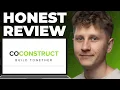 CoConstruct Honest Review - Watch Before Using