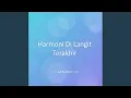 Download Lagu Harmoni Di Langit Terakhir