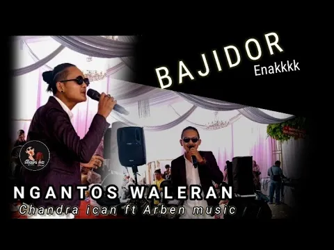 Download MP3 NGANTOS WALERAN_CHANDRA ICAN FT ARBEN MUSIC