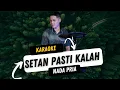 Download Lagu SETAN PASTI KALAH KARAOKE NADA COWOK PRIA