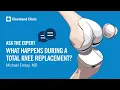 What Happens During a Total Knee Replacement Ask Cleveland Clinic s Expert