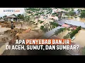 Lagu Apa yang Terjadi dalam Banjir-Longsor di Aceh, Sumut, dan Sumbar?