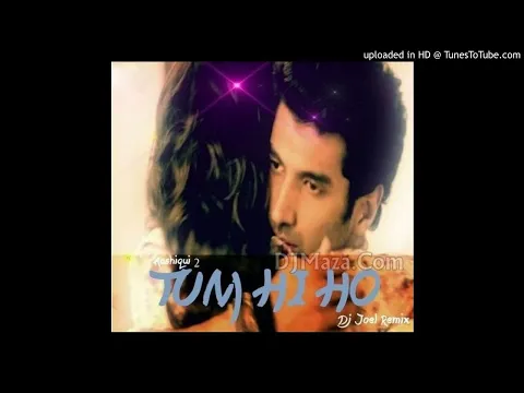 Download MP3 Tum Hi Ho-Aashiqui 2 (Joel Mix) - DJ Joel [www.DJMaza.Com]