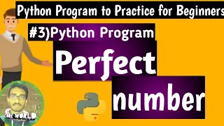 Python Program to Check Number is Perfect Number or Not Python Program to Practice for Beginners