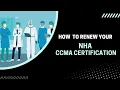 How To Renew Your NHA CCMA Certification