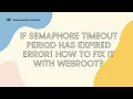 If Semaphore Timeout Period has Expired Error How to Fix it