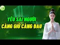 Download Lagu Lời Phật Dạy: Yêu Sai Người Càng Giữ Càng Đau - Giọng Đọc Trần Ngọc San 💚 Ngôi Nhà An Nhiên