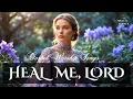 Download Lagu Heal me, Lord | Beautiful soothing worship songs 2025 | LYRICS | Morning worship songs playlist