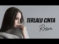 Download Lagu Terlalu Cinta  -  Rossa - Lirik Video