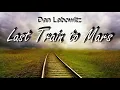 Dan Lebowitz - Last Train to Mars