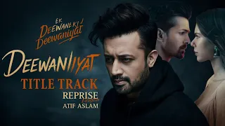atif aslam deewaniyat tittle song recreated version ek deewane ki deewaniyat harshvardhan sonam