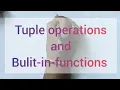 Tuple Operations and it s Bulit-in-functions Telugu Python Tuple Operations Bulit-in-functions