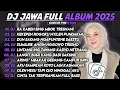 Download Lagu DJ JAWA FULL ALBUM TERBARU 2025 - DJ RA KABEH SING MBOK TRESNANI X KEKEPEN ROGOKU NYILEH PUNDAKMU 
