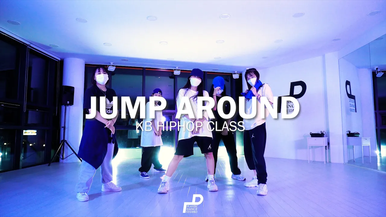 JUMP AROUND - HOUSE OF PAIN /KB HIPHOP CLASS / PLASTIC DANCE [플라스틱 댄스]