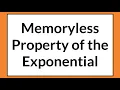 Memoryless Property of the Exponential distribution