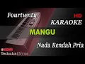 Download Lagu FOURTWNTY  - MANGU ( NADA RENDAH PRIA ) || KARAOKE