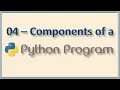 04 Basic Structure and Components of Python Program