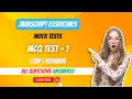 MCQ Test 1 JavaScript Essentials Mock Tests CCBP NxtWave