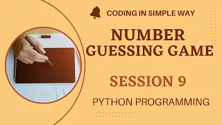 NUMBER GUESSING GAME IN PYTHON SESSION 9 - Python Programming