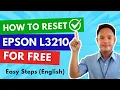 HOW TO RESET EPSON L3210 FOR FREE 2026