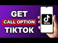 How To Get Call Option On TikTok