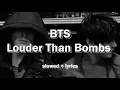 Download Lagu bts - louder than bombs (slowed + lyrics)
