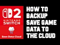 How to Back Up Save Data to Nintendo Switch Online Cloud on Switch 2