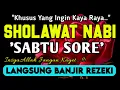 Download Lagu SHOLAWAT PENARIK REZEKI PALING DAHSYAT,Sholawat Nabi Muhammad SAW,SALAWAT JIBRIL PALING MERDU