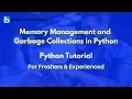 Memory Management and Garbage Collections in Python Python Tutorial For Beginners