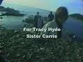 For Tracy Hyde - Sister Carrie (Commercials)
